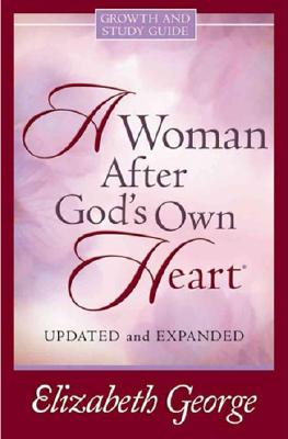 Image for A Woman After God's Own Heart Growth and Study Guide A Woman After God's Own Heart Growth and Study Guide