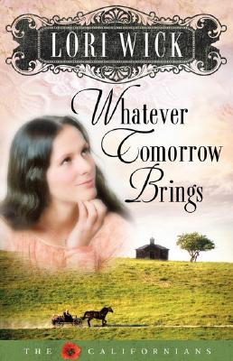 Whatever Tomorrow Brings (The Californians, Book 1)