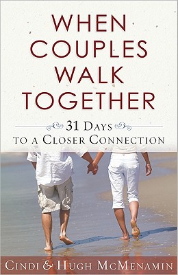When Couples Walk Together: 31 Days to a Closer Connection