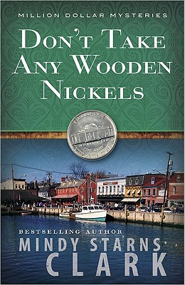 Image for Don't Take Any Wooden Nickels (The Million Dollar Mysteries)