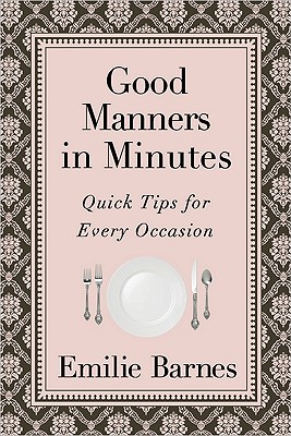 Good Manners in Minutes: Quick Tips for Every Occasion