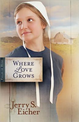 Image for Where Love Grows (Volume 3) (Fields of Home)