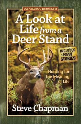 Image for A Look at Life from a Deer Stand: Hunting for the Meaning of Life