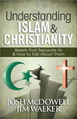 Understanding Islam and Christianity: Beliefs That Separate Us and How to Talk About Them Image for Understanding Islam and Christianity: Beliefs That Separate Us and How to Talk About Them