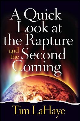 Image for A Quick Look at the Rapture and the Second Coming (Tim Lahaye Prophecy Library)