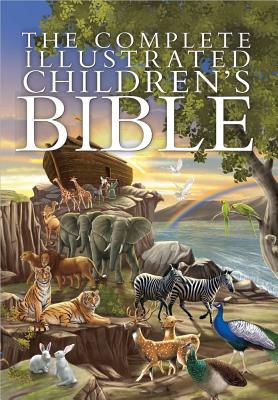 The Complete Illustrated Children's Bible (The Complete Illustrated Children's Bible Library)