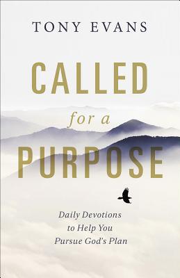 Image for Called for a Purpose: Daily Devotions to Help You Pursue God's Plan