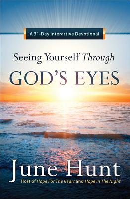 Seeing Yourself Through God's Eyes: A 31-Day Interactive Devotional