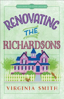 Renovating the Richardsons (Tales from the Goose Creek B&B)
