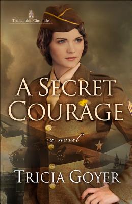 Image for A Secret Courage (The London Chronicles)