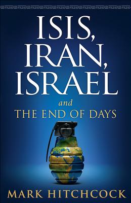 Image for ISIS, Iran, Israel: And the End of Days