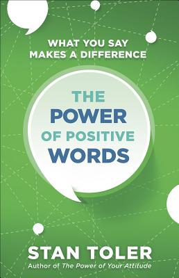 Power of Positive Words: What You Say Makes a Difference