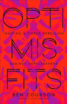 Optimisfits: Igniting a Fierce Rebellion Against Hopelessness
