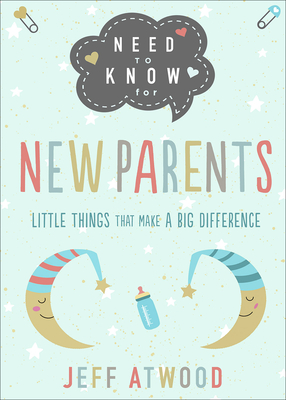 Image for Need to Know for New Parents: Little Things That Make a Big Difference