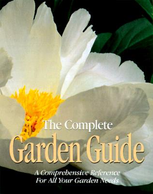Image for Complete Garden Guide: A Comprehensive Reference for All Your Garden Needs