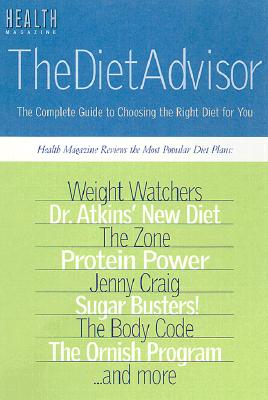 The Diet Advisor: The Complete Guide to Choosing the Right Diet for You Image for The Diet Advisor: The Complete Guide to Choosing the Right Diet for You