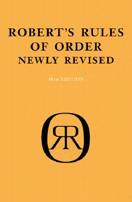 Robert's Rules of Order: Newly Revised (10th Edition)