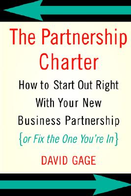Partnership Charter: How to Start Out Right with Your New Business Partnership (or Fix the One You're In)