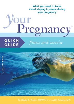 Your Pregnancy Quick Guide: Fitness And Exercise