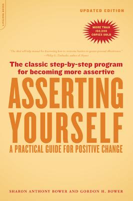 Image for Asserting Yourself-Updated Edition: A Practical Guide For Positive Change Asserting Yourself-Updated Edition: A Practical Guide For Positive Change