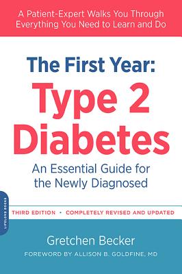Image for The First Year: Type 2 Diabetes: An Essential Guide for the Newly Diagnosed (Marlowe Diabetes Library)
