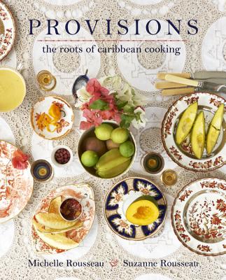 Provisions: The Roots of Caribbean Cooking -- 150 Vegetarian Recipes