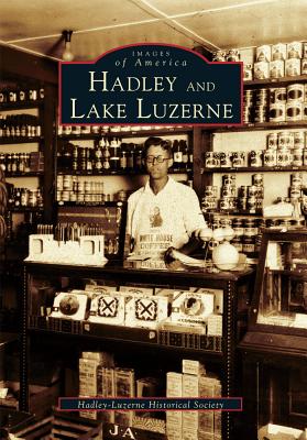 Hadley and Lake Luzerne (NY) (Images of America)
