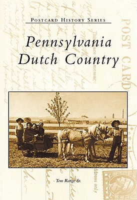 Pennsylvania Dutch Country [Postcard History Series]