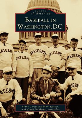 Baseball in Washington, D.C. [Images of America]