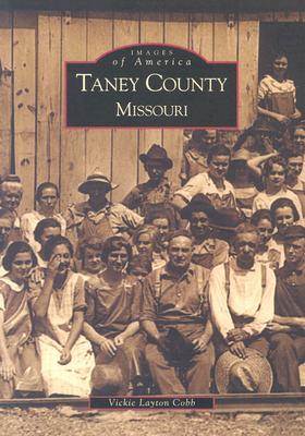 Taney County, Missouri (MO) (Images of America)