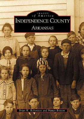 Independence County Arkansas (AR) (Images of America)