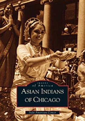Asian Indians of Chicago (IL) (Images of America)