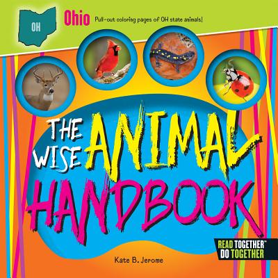 Wise Animal Handbook Ohio, The (Arcadia Kids)