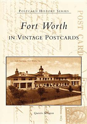 Fort Worth in Vintage Postcards (TX) (Postcard History Series)