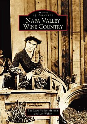 Napa Valley Wine Country (Images of America: California)