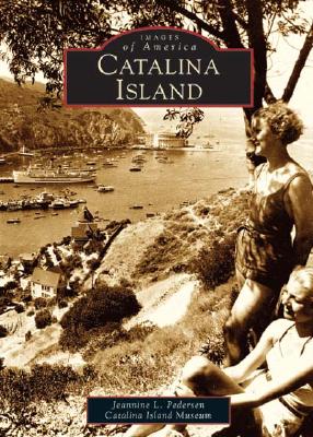 Catalina Island (Images of America: California)