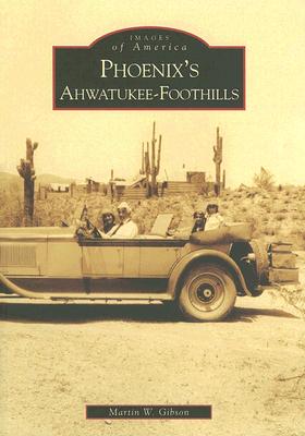 Image for Phoenix's Ahwatukee-Foothills (AZ) (Images of America )