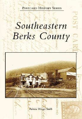 Southeastern Berks County [Postcard History Series]