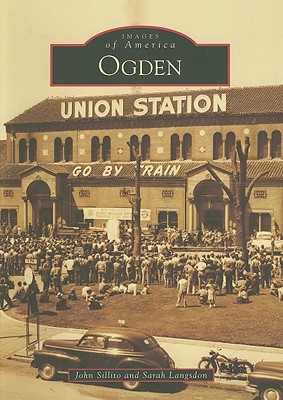 Ogden (Images of America: Utah)
