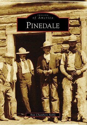 Image for PINEDALE; Images Of America PINEDALE; Images Of America