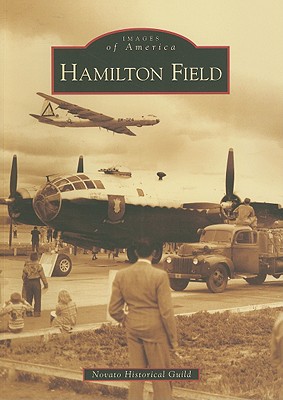 Hamilton Field Images of America Series.