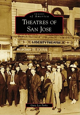 Theatres of San Jose: Images of America