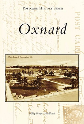 Oxnard: Postcard History Series
