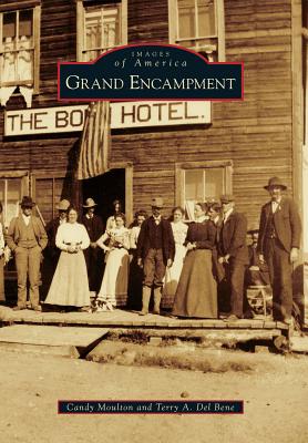 GRAND ENCAMPMENT; Images Of America