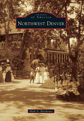 Northwest Denver (Images of America)