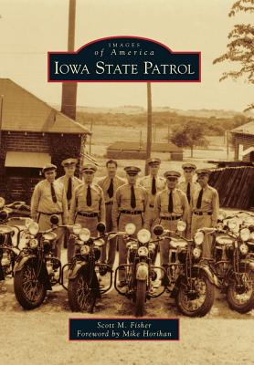 Iowa State Patrol (Images of America (Arcadia Publishing))