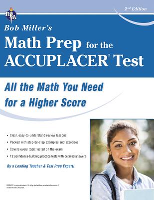 ACCUPLACER Test, Bob Miller's Math Prep for the (College Placement Test Preparation)