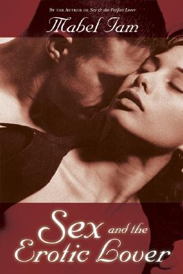 Image for Sex & the Erotic Lover Sex & the Erotic Lover