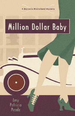 Million Dollar Baby, Meade, Amy Patricia Million Dollar Baby, Meade, Amy Patricia