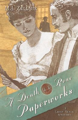 A Death at the Rose Paperworks (The Libby Seale Mysteries)
